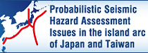 Probabilistic Seismic Hazard Assessment Issues in the island arc of Japan and Taiwan